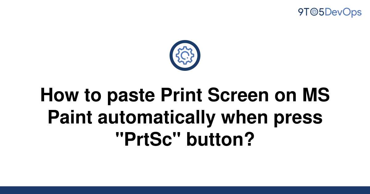 solved-how-to-paste-print-screen-on-ms-paint-9to5answer