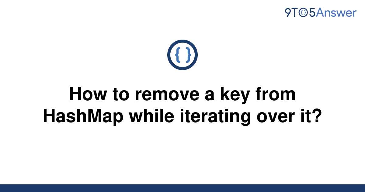 solved-how-to-remove-a-key-from-hashmap-while-iterating-9to5answer