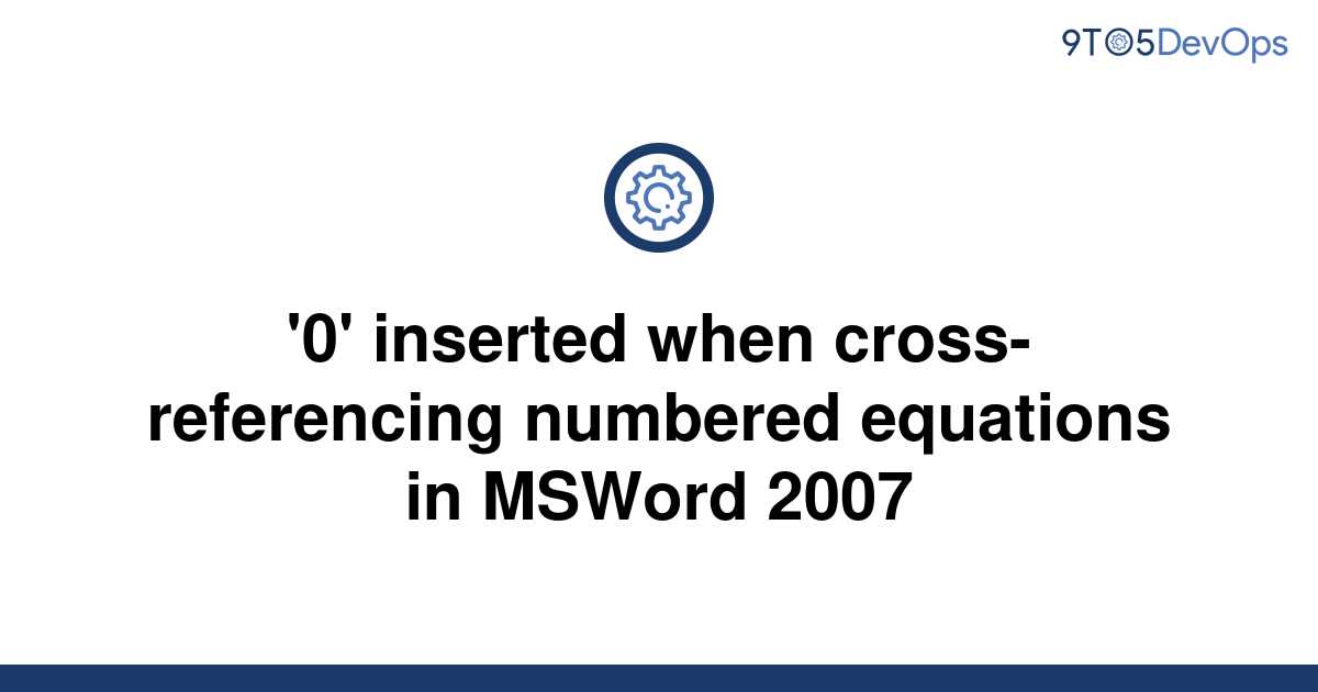 solved-0-inserted-when-cross-referencing-numbered-9to5answer