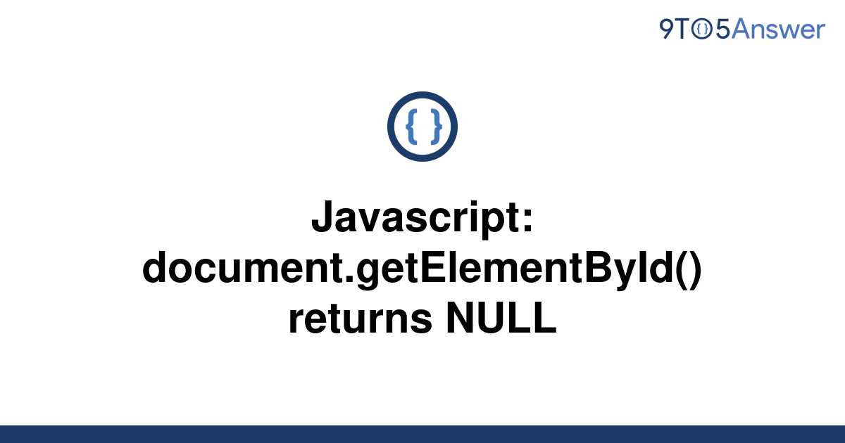 solved-javascript-document-getelementbyid-returns-9to5answer