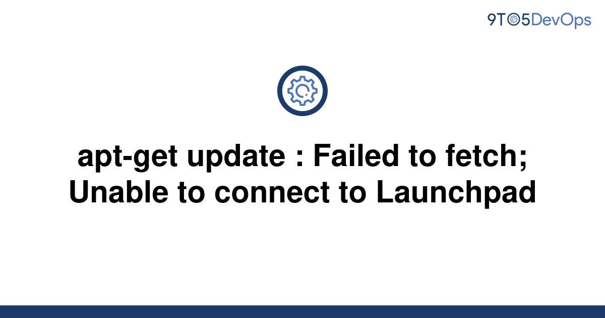 sudo apt update failed to fetch