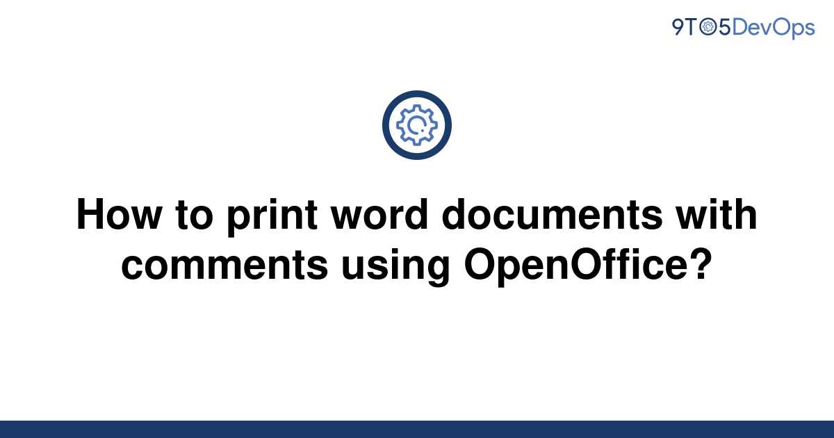 solved-how-to-print-word-documents-with-comments-using-9to5answer