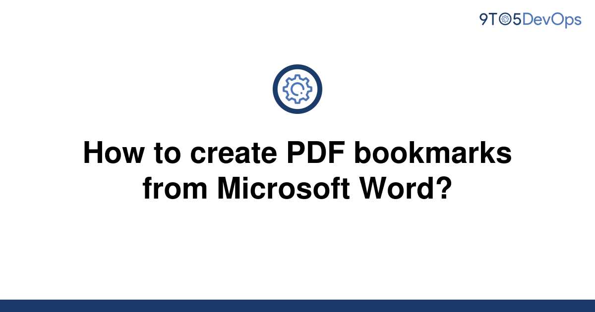 solved-how-to-create-pdf-bookmarks-from-microsoft-word-9to5answer