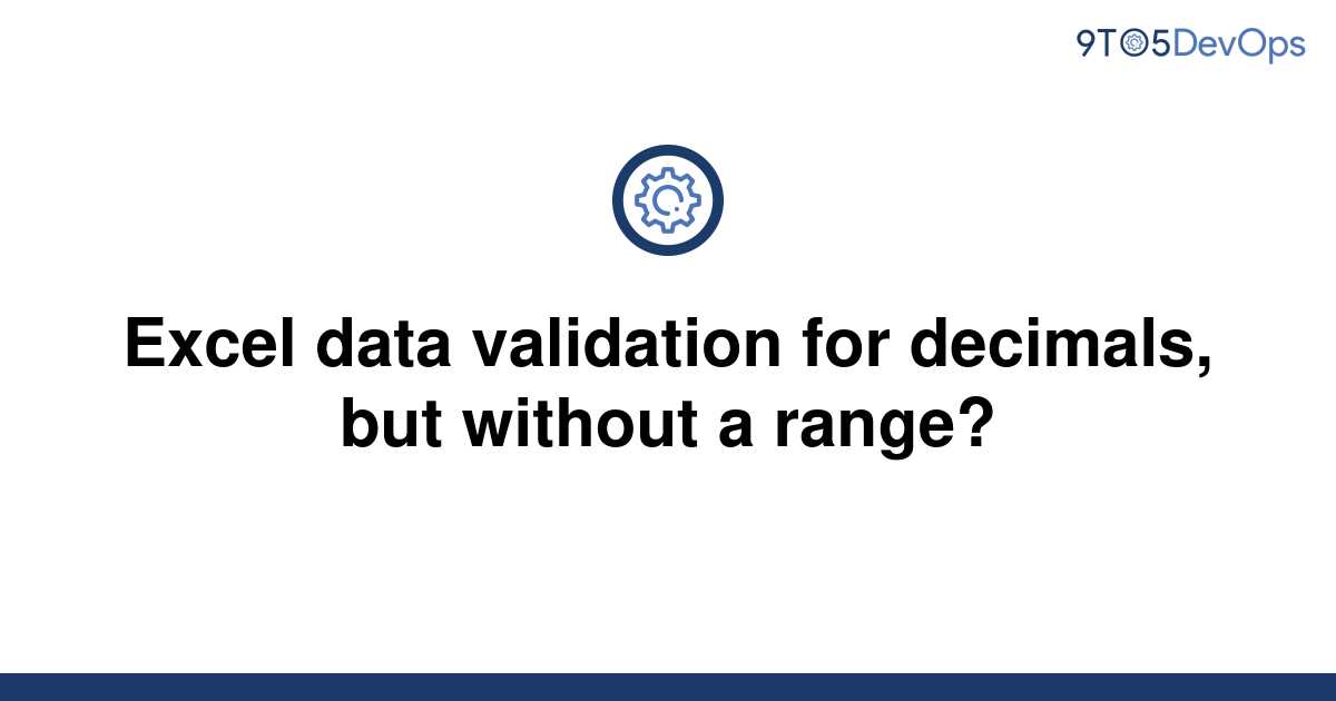 solved-excel-data-validation-for-decimals-but-without-9to5answer