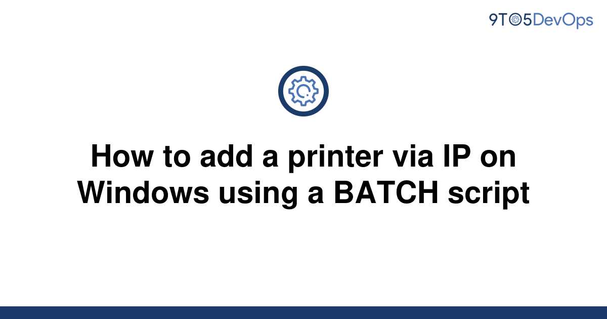 solved-how-to-add-a-printer-via-ip-on-windows-using-a-9to5answer