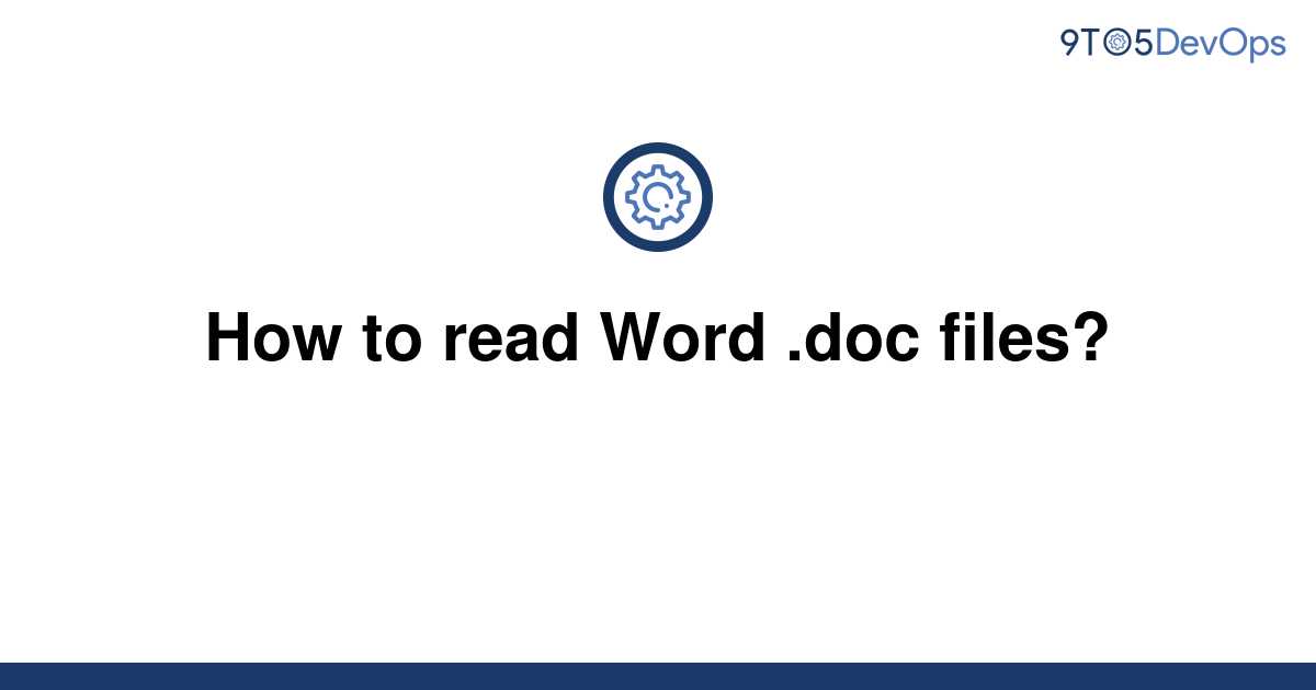 solved-how-to-read-word-doc-files-9to5answer