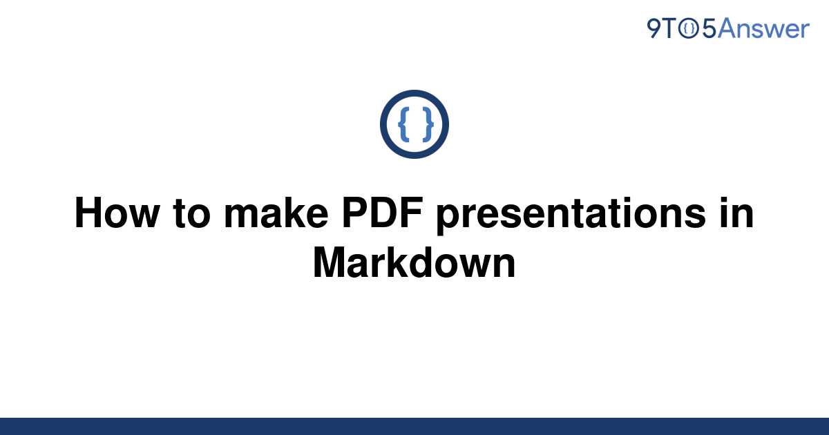 solved-how-to-make-pdf-presentations-in-markdown-9to5answer