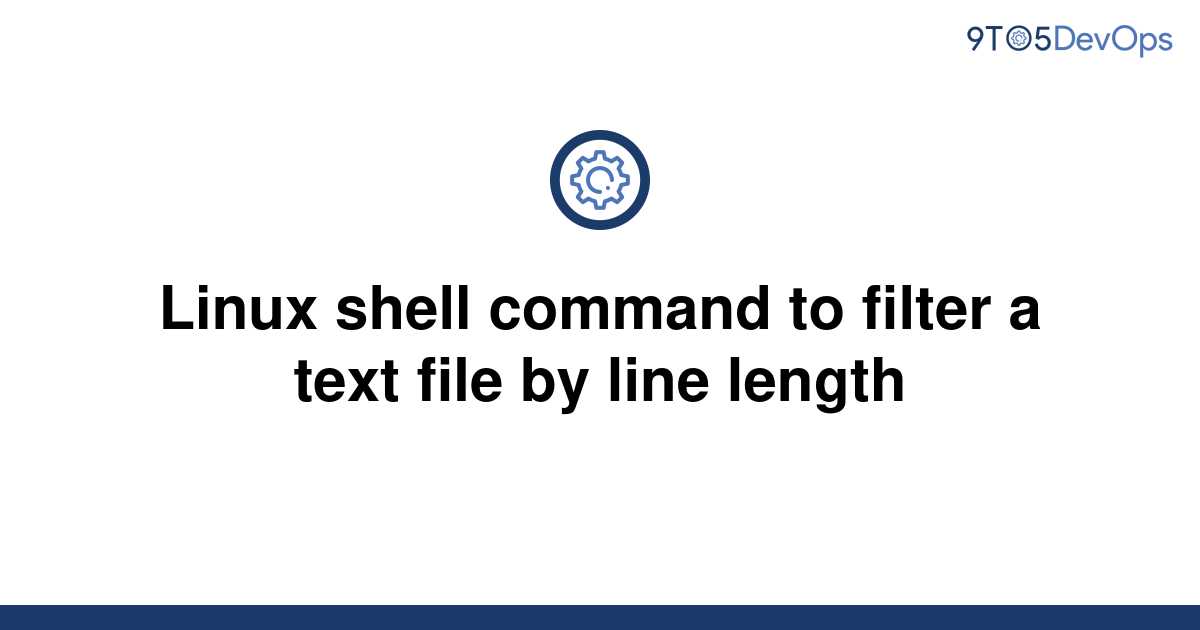 solved-linux-shell-command-to-filter-a-text-file-by-9to5answer