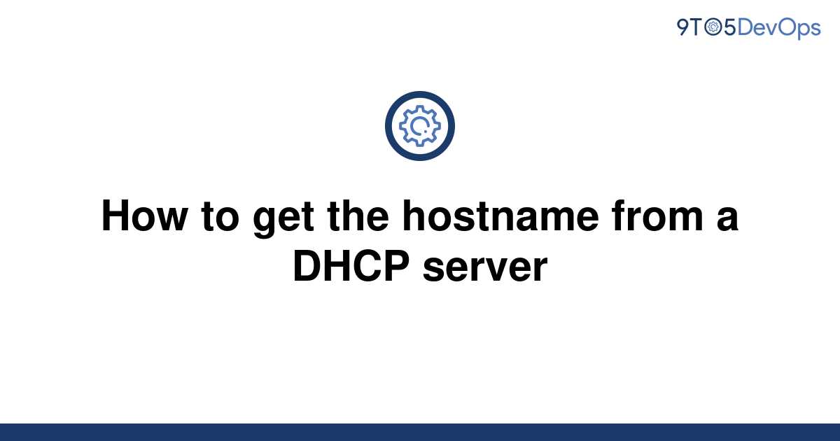 dhcp assign hostname