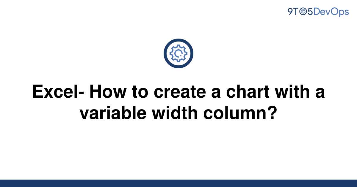 solved-excel-how-to-create-a-chart-with-a-variable-9to5answer