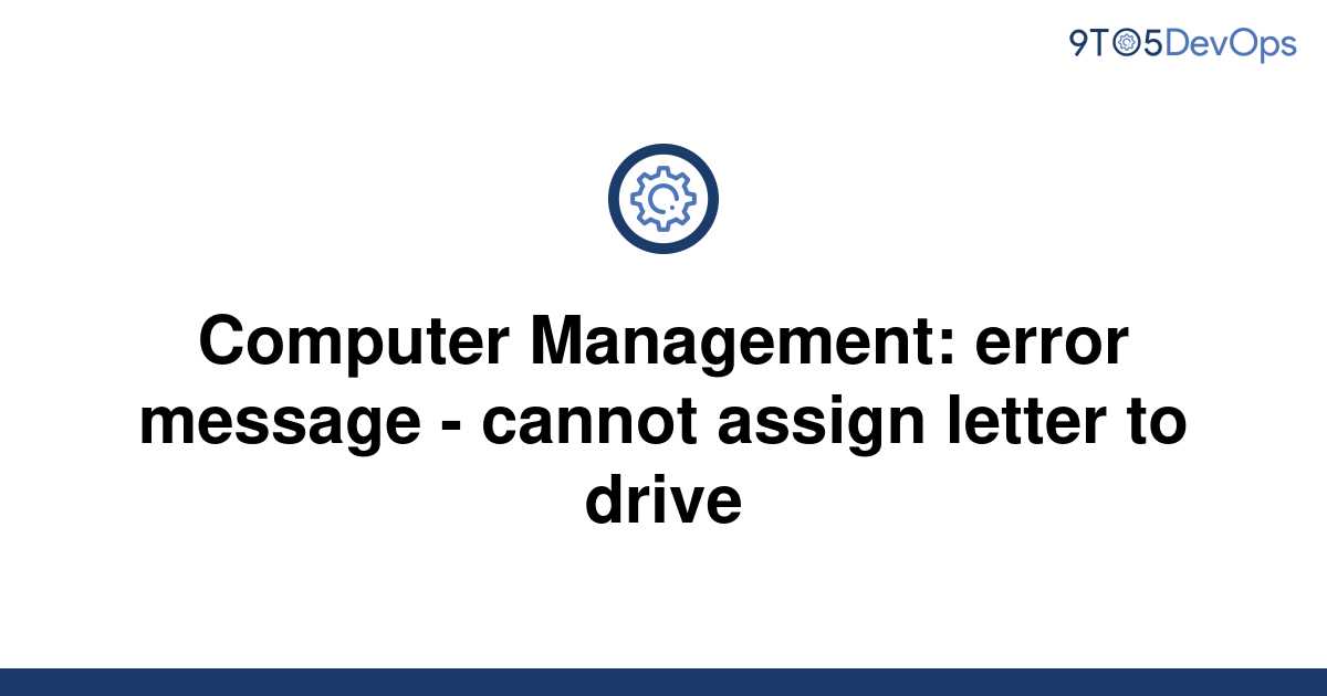 cannot assign letter to drive