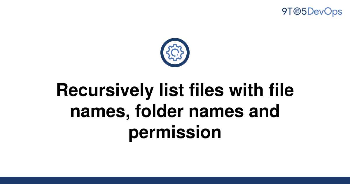 solved-recursively-list-files-with-file-names-folder-9to5answer