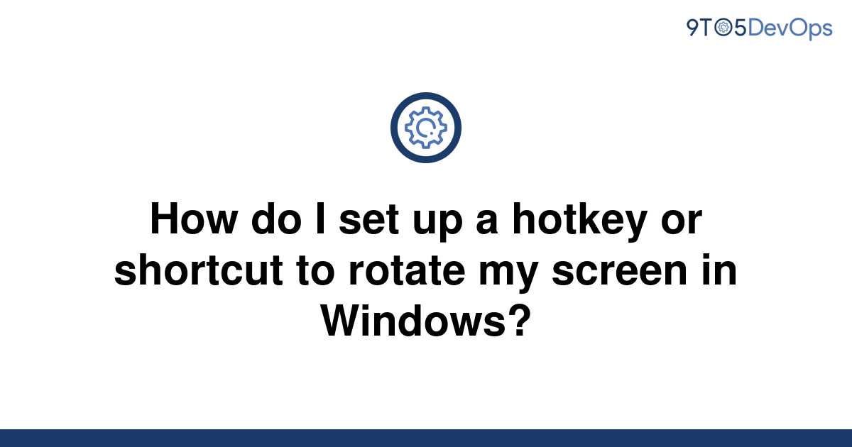 hotkey to rotate screen