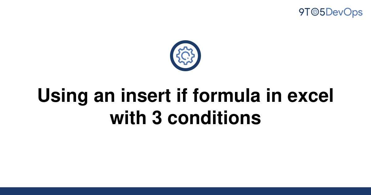 If Formula In Excel With 3 Conditions