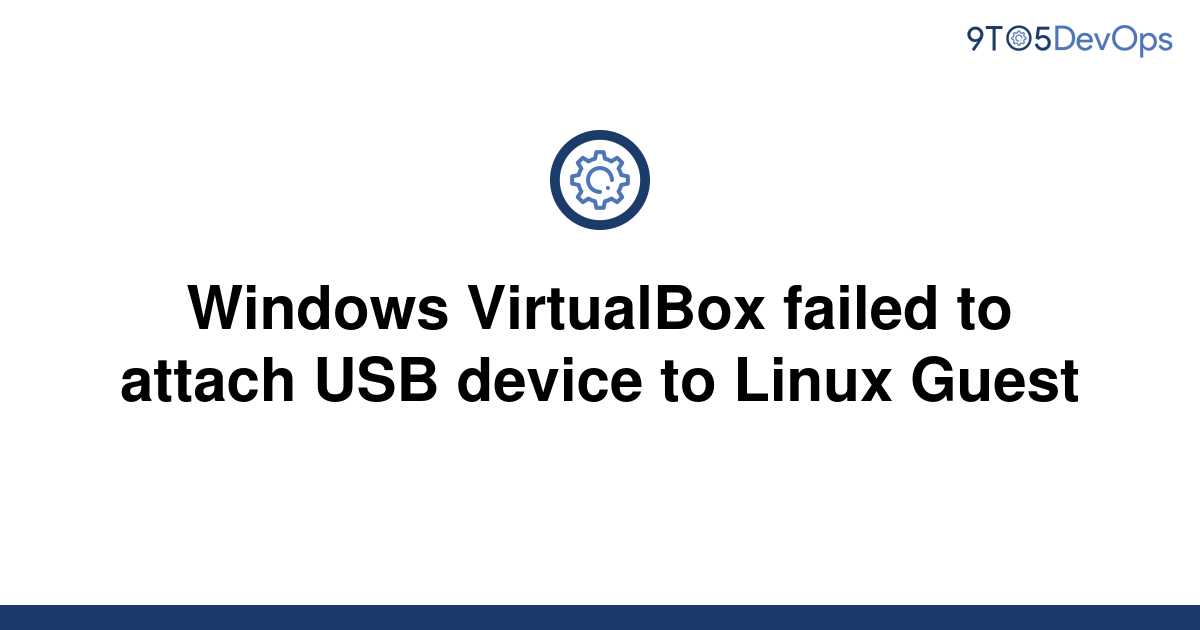 failed to attach usb device virtualbox