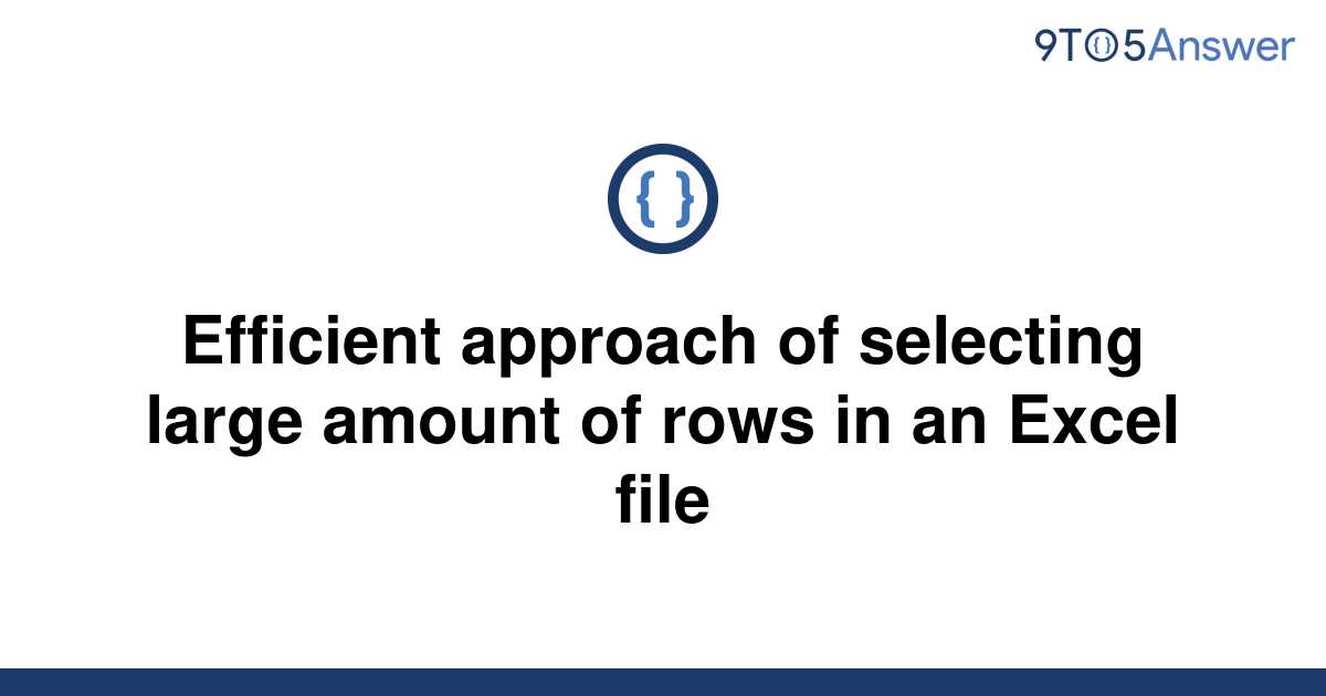 solved-efficient-approach-of-selecting-large-amount-of-9to5answer