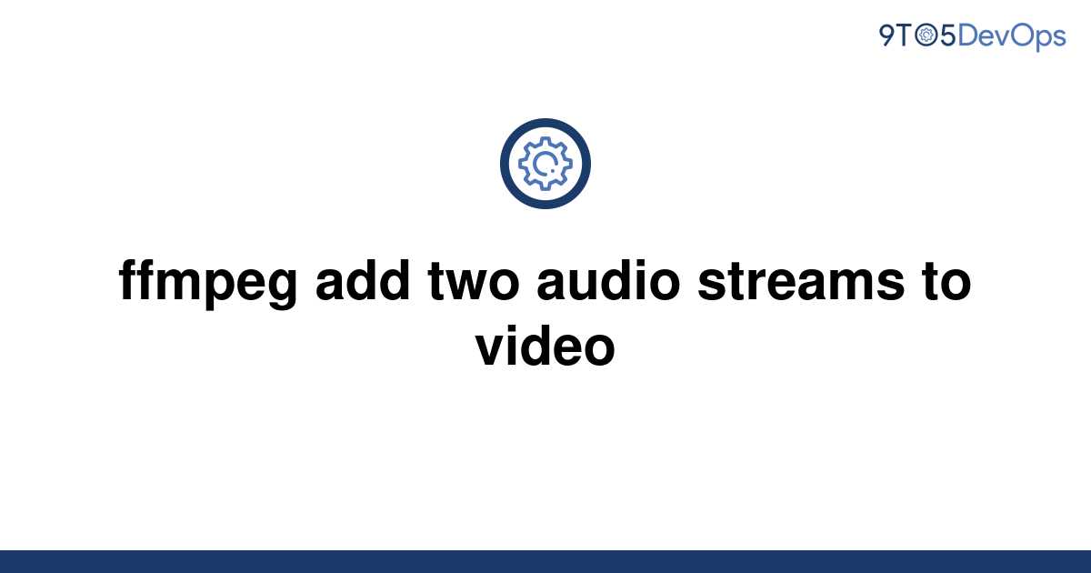 ffmpeg map first video and audio multiple