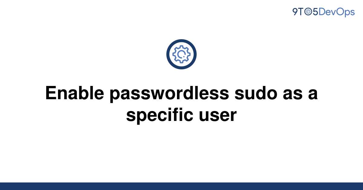 passwordless sudo