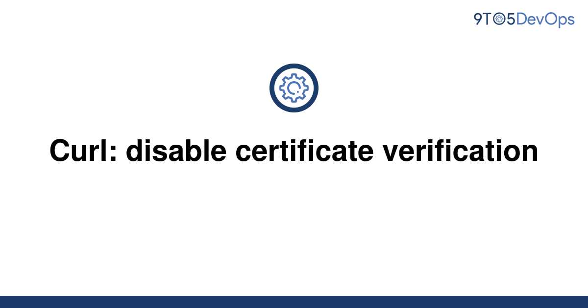 Disable Ssl Verification In Curl Php