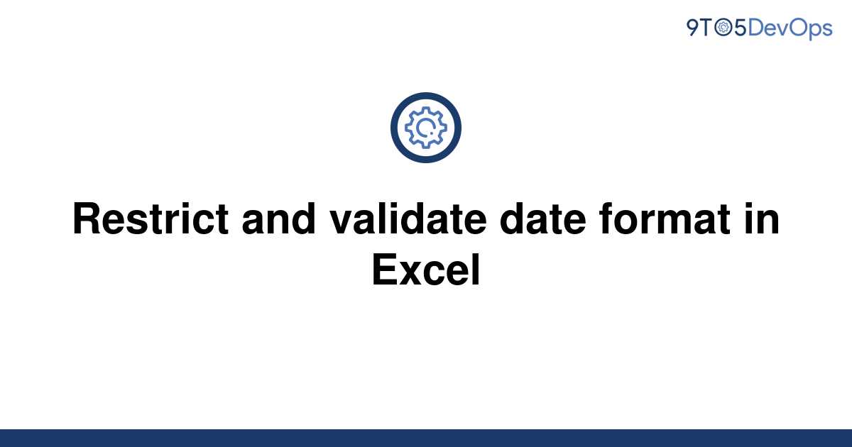 solved-restrict-and-validate-date-format-in-excel-9to5answer