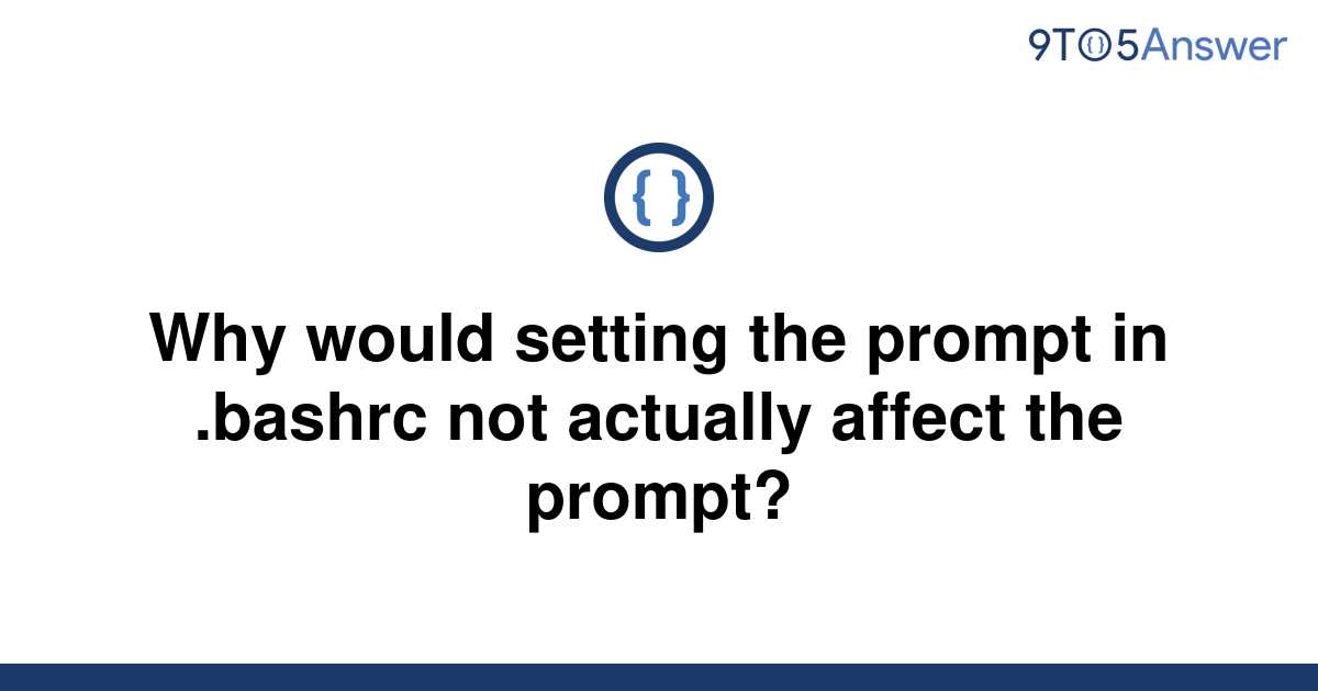 solved-why-would-setting-the-prompt-in-bashrc-not-9to5answer