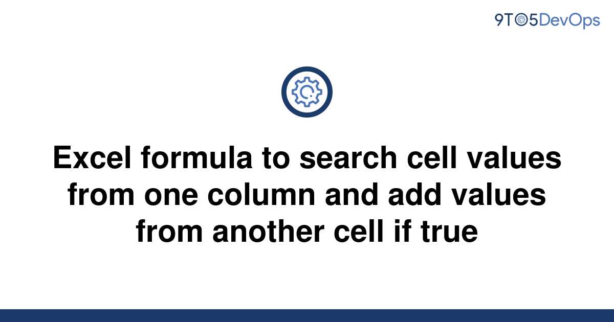 solved-excel-formula-to-search-cell-values-from-one-9to5answer