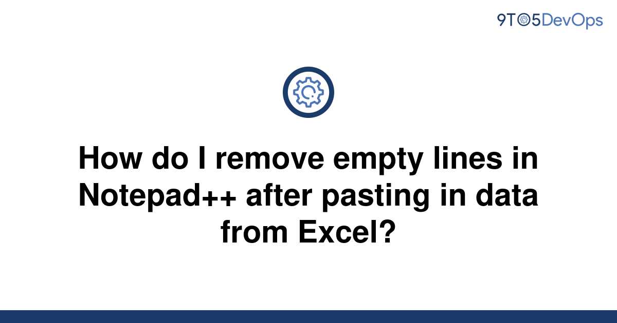 remove-empty-lines-with-regex-in-notepad-dirask