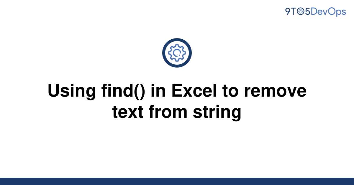 Excel Formula To Remove Text From String