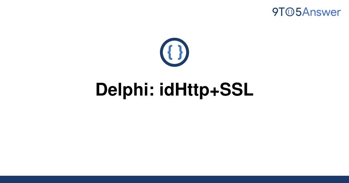 solved-delphi-idhttp-ssl-9to5answer