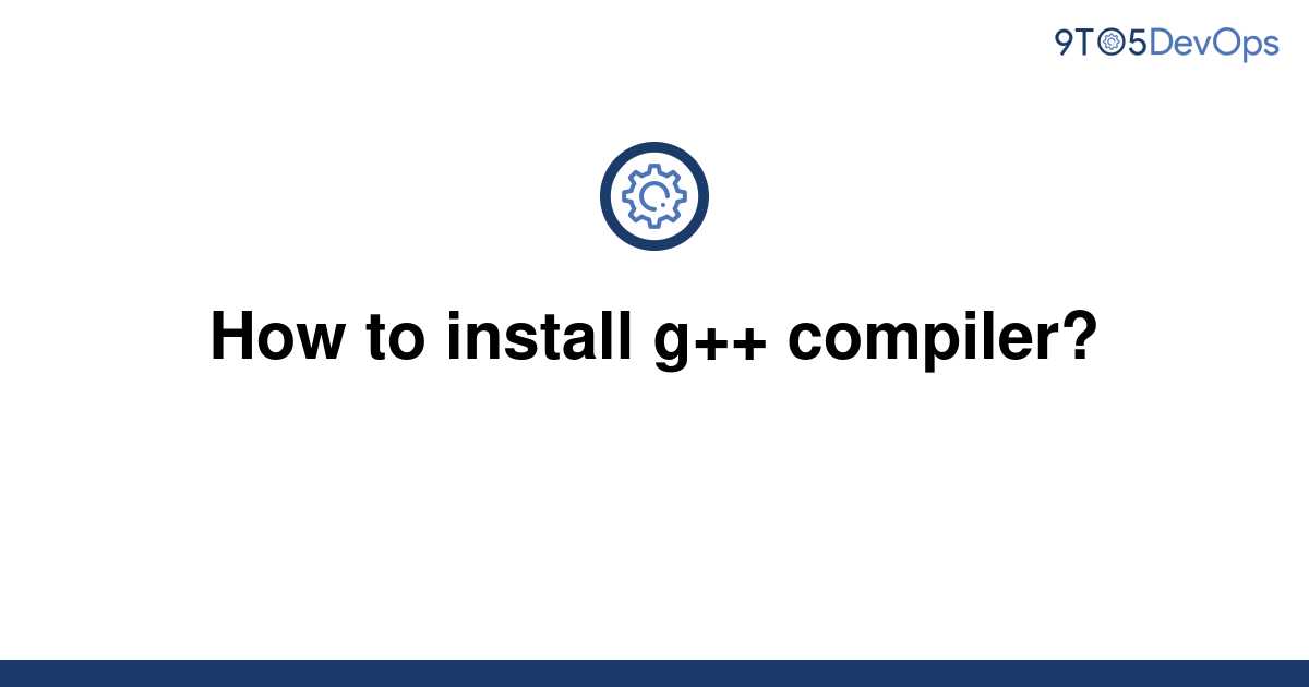 g++ compiler download mac