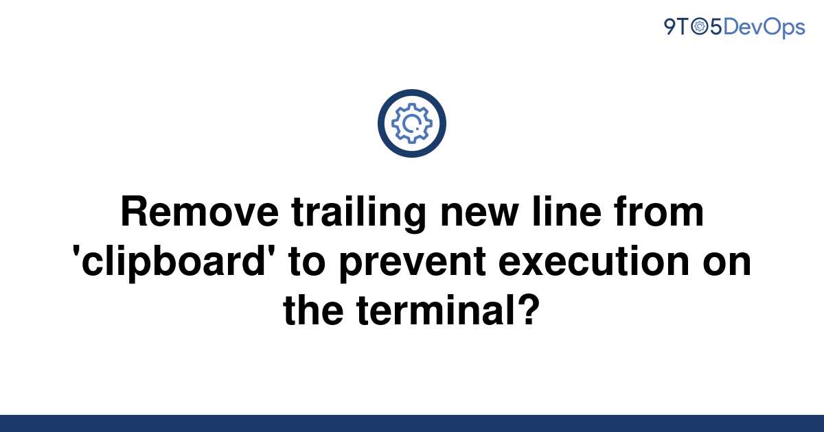 solved-remove-trailing-new-line-from-clipboard-to-9to5answer