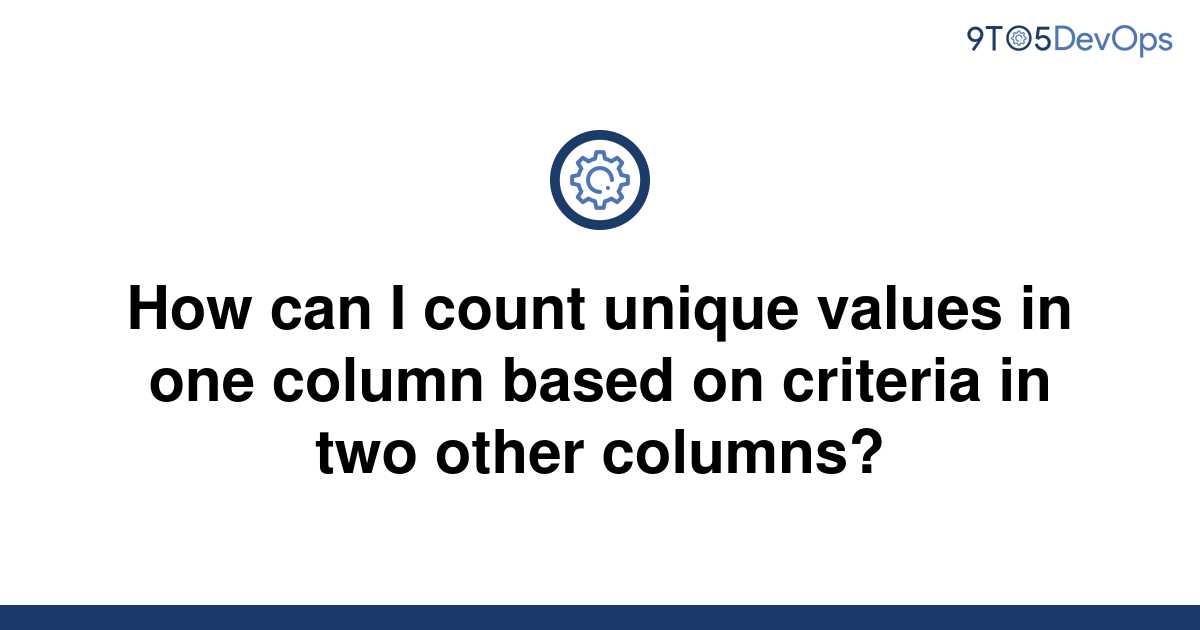 solved-how-can-i-count-unique-values-in-one-column-9to5answer