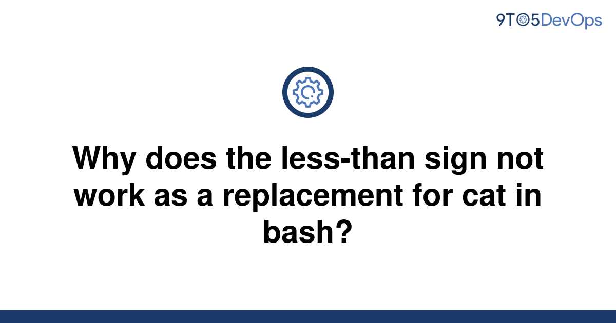 solved-why-does-the-less-than-sign-not-work-as-a-9to5answer