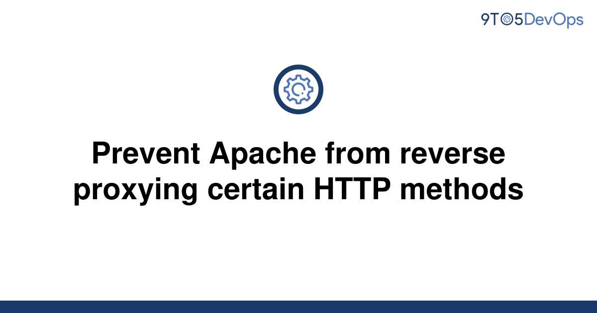 Solved Prevent Apache From Reverse Proxying Certain To Answer