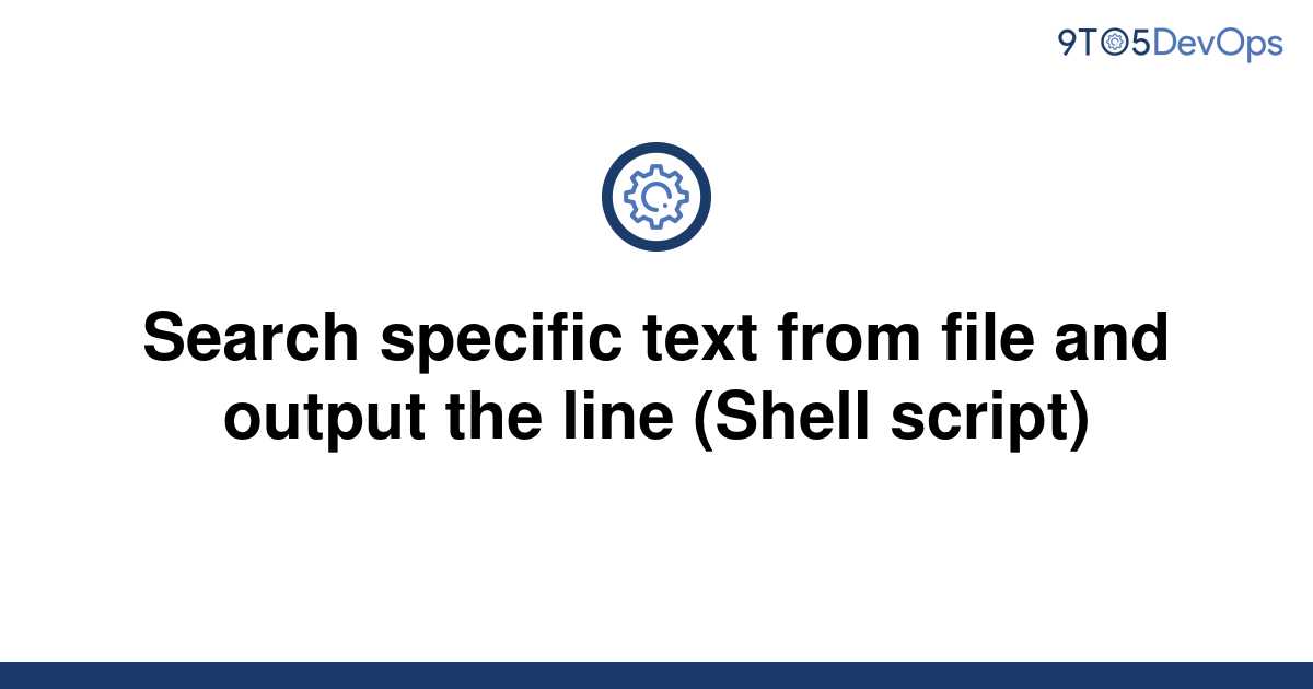 solved-search-specific-text-from-file-and-output-the-9to5answer