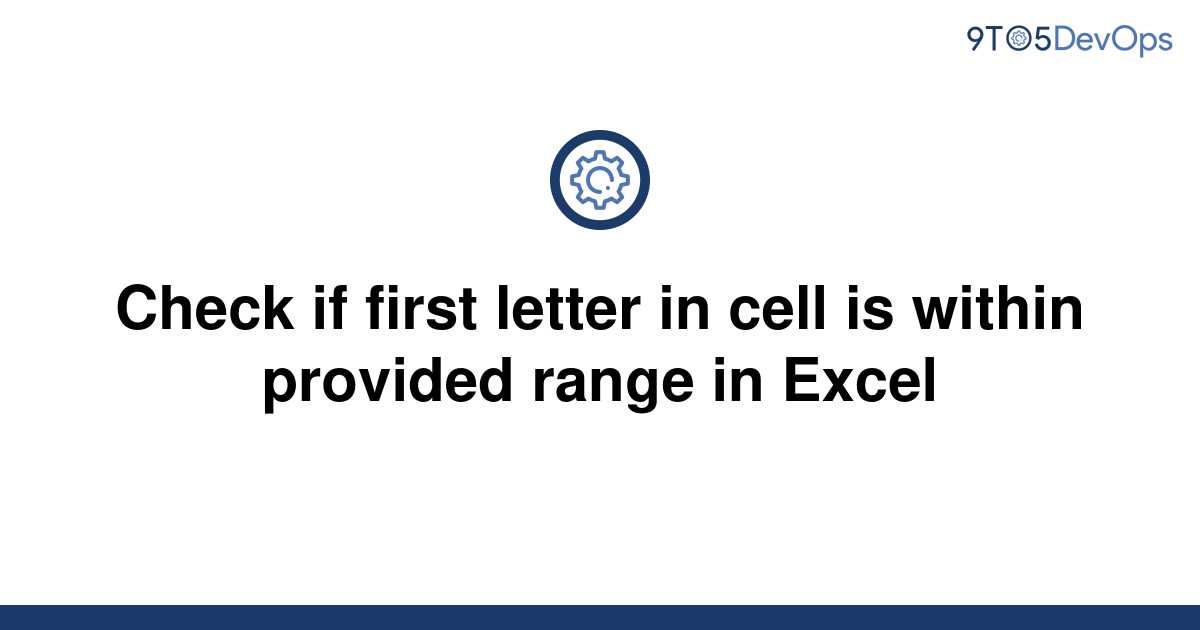 solved-check-if-first-letter-in-cell-is-within-provided-9to5answer