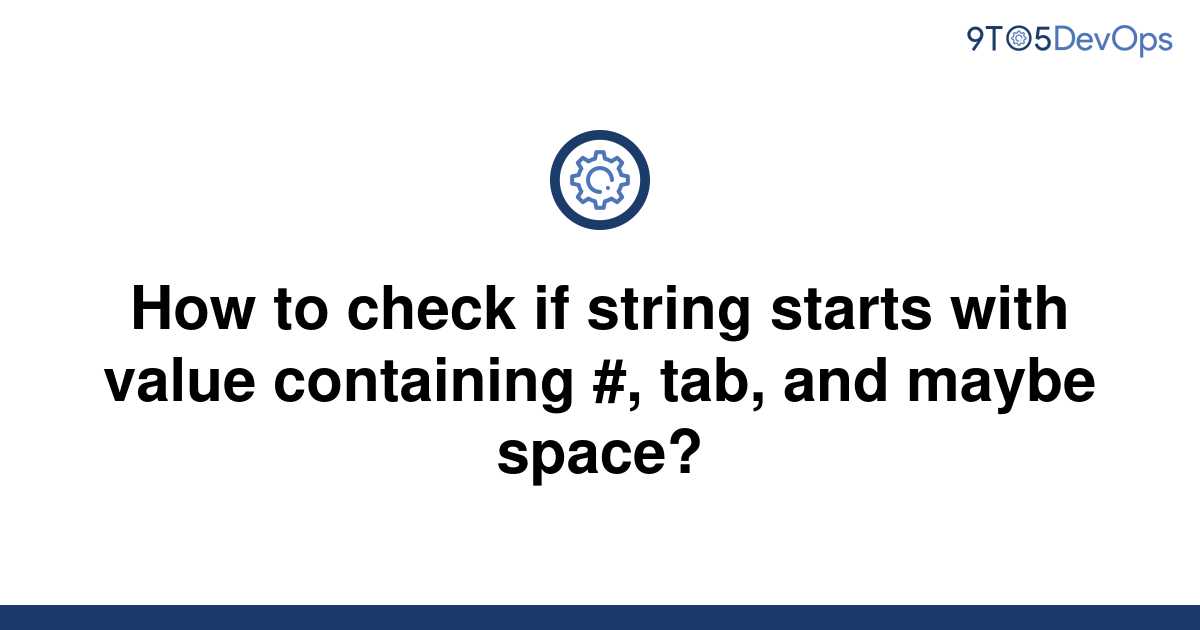 Shell Script Check If String Starts With