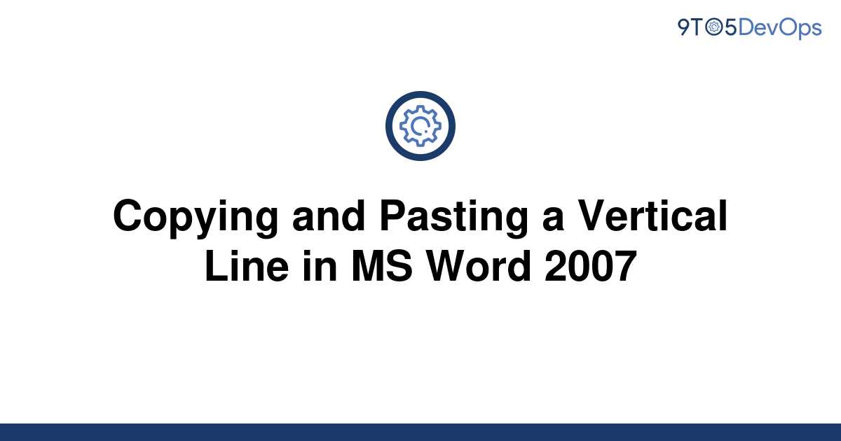 solved-copying-and-pasting-a-vertical-line-in-ms-word-9to5answer