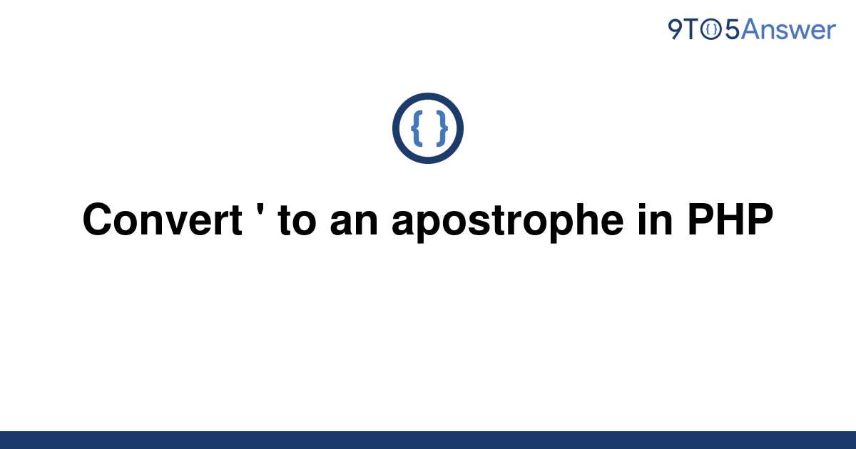 solved-convert-to-an-apostrophe-in-php-9to5answer