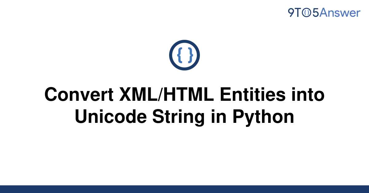 solved-convert-xml-html-entities-into-unicode-string-in-9to5answer