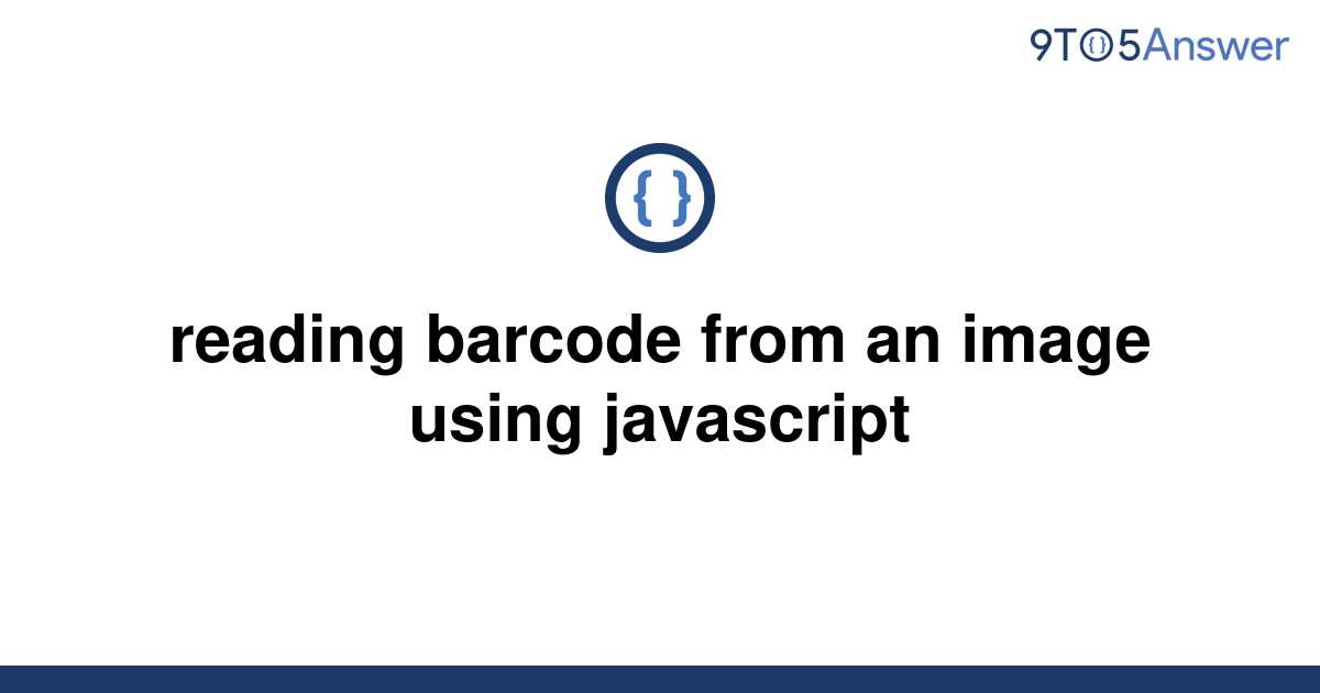 solved-reading-barcode-from-an-image-using-javascript-9to5answer