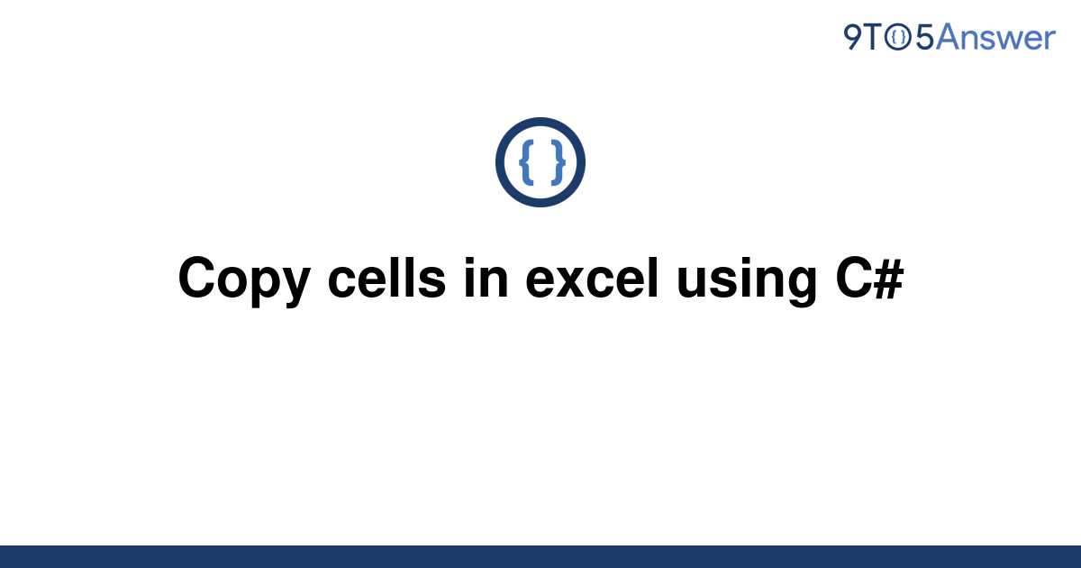 solved-copy-cells-in-excel-using-c-9to5answer