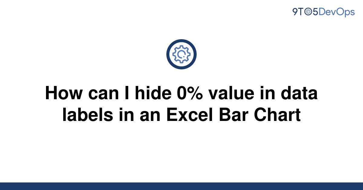 solved-how-can-i-hide-0-value-in-data-labels-in-an-9to5answer