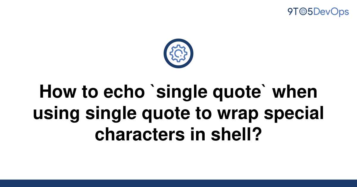 solved-how-to-echo-single-quote-when-using-single-9to5answer