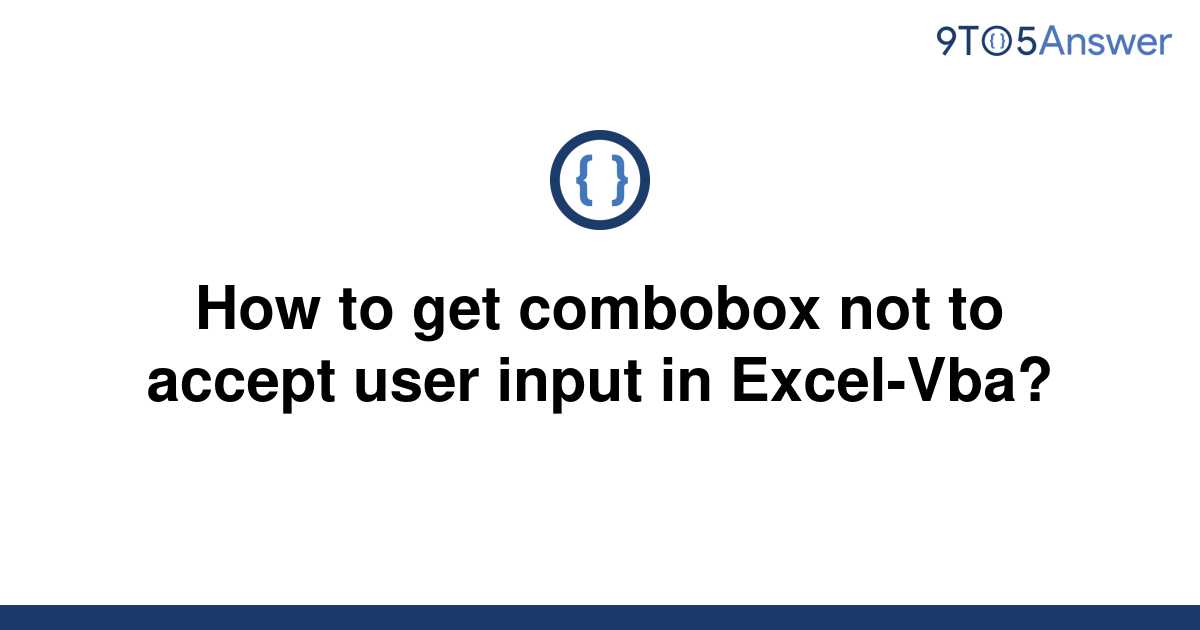  Solved How To Get Combobox Not To Accept User Input In 9to5Answer