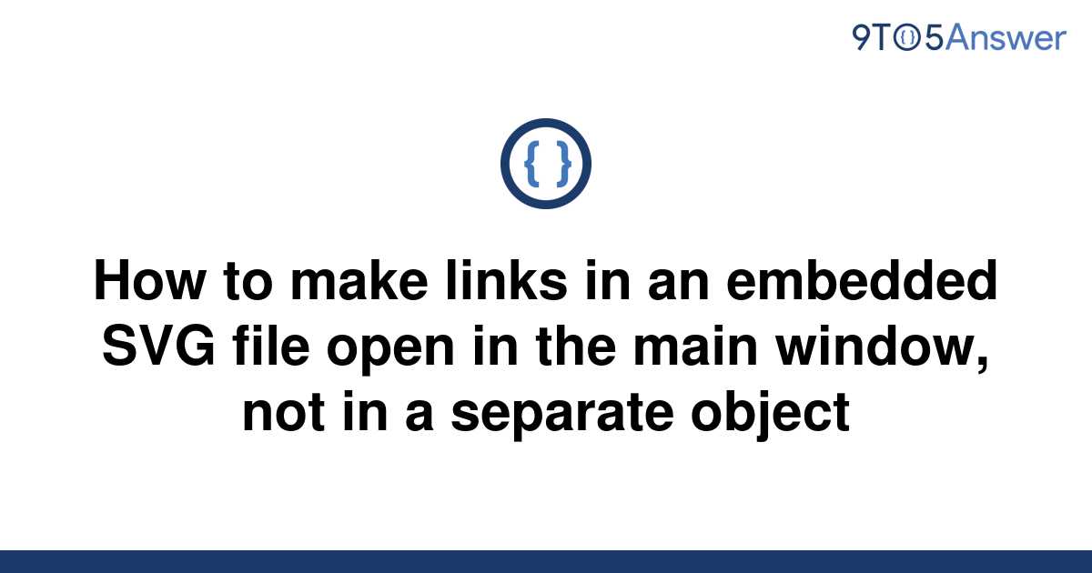 solved-how-to-make-links-in-an-embedded-svg-file-open-9to5answer