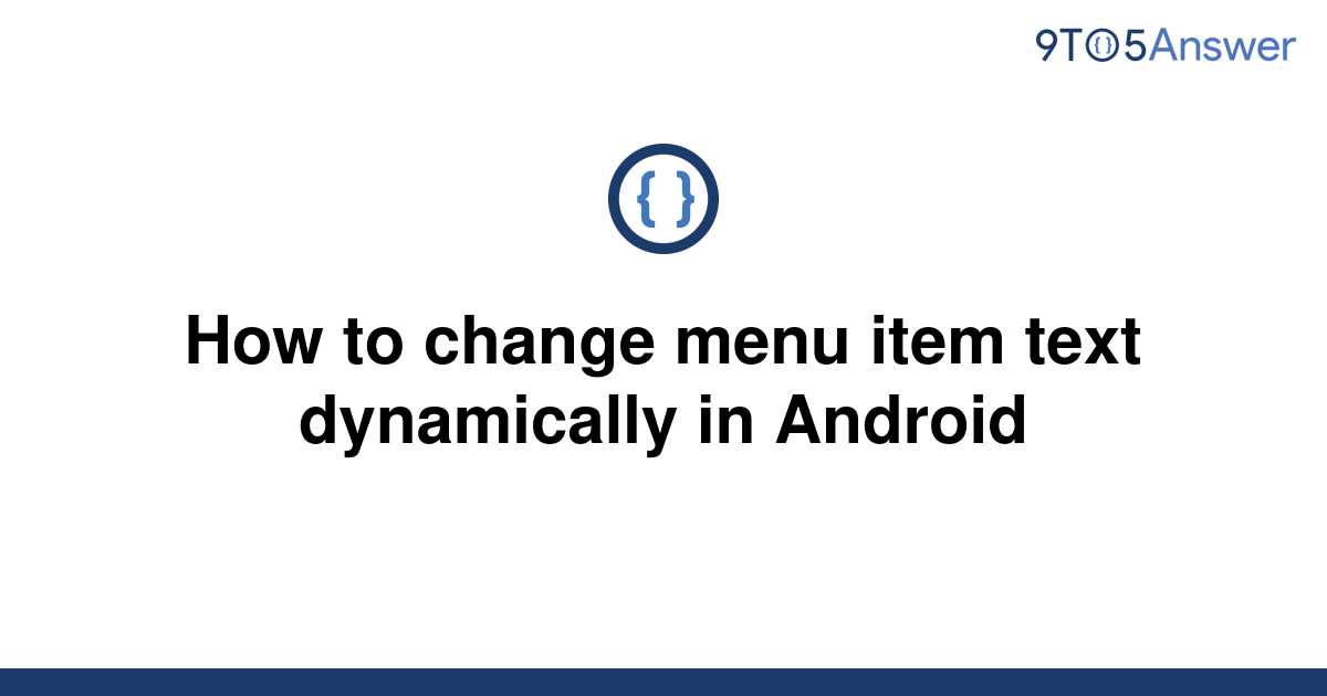 solved-how-to-change-menu-item-text-dynamically-in-9to5answer