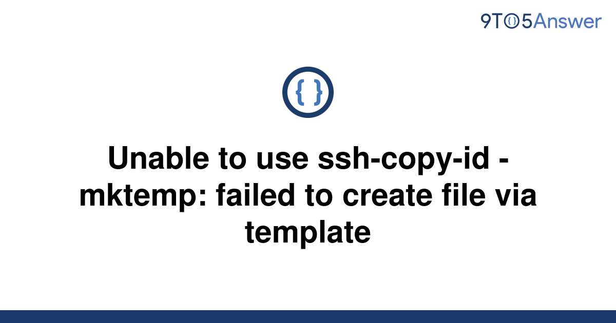  Solved Unable To Use Ssh copy id Mktemp Failed To 9to5Answer