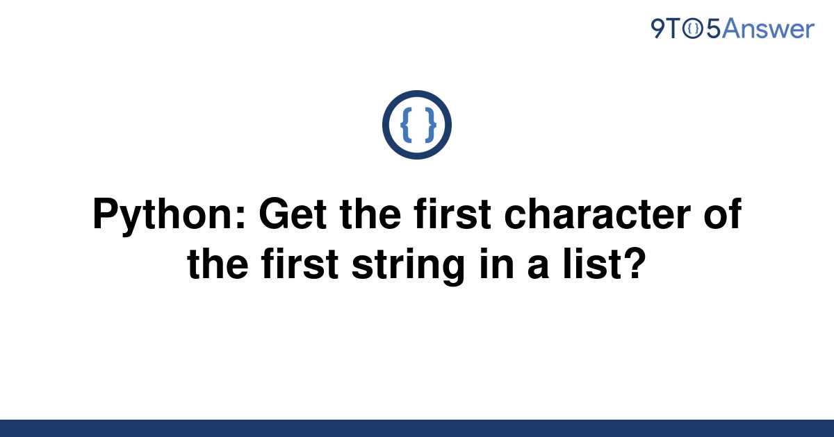 solved-python-get-the-first-character-of-the-first-9to5answer