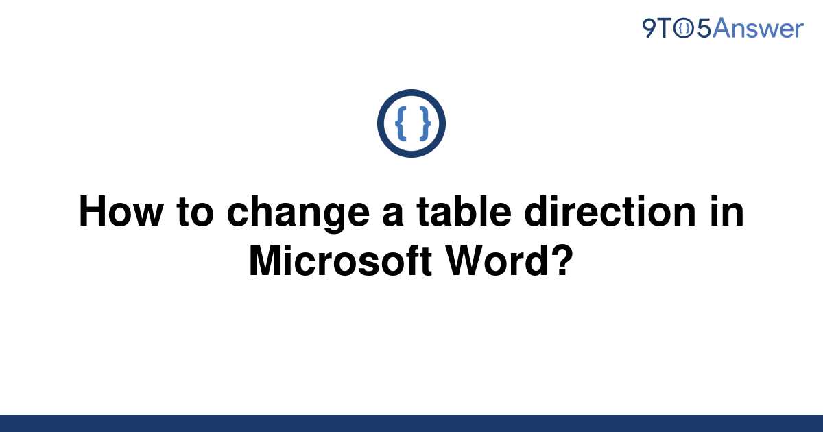 solved-how-to-change-a-table-direction-in-microsoft-9to5answer